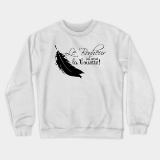 Le bonheur est sous la couette Crewneck Sweatshirt